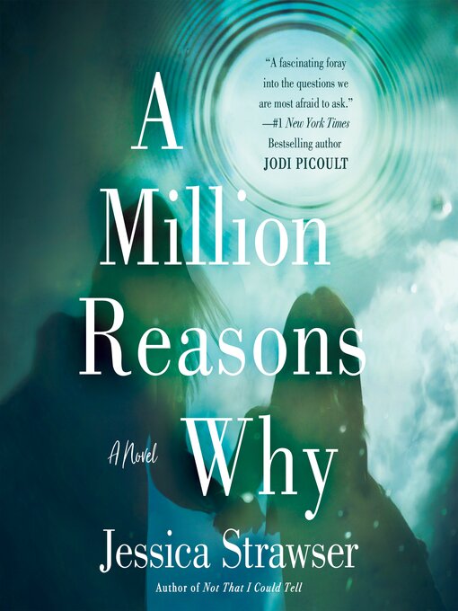 Title details for A Million Reasons Why by Jessica Strawser - Available